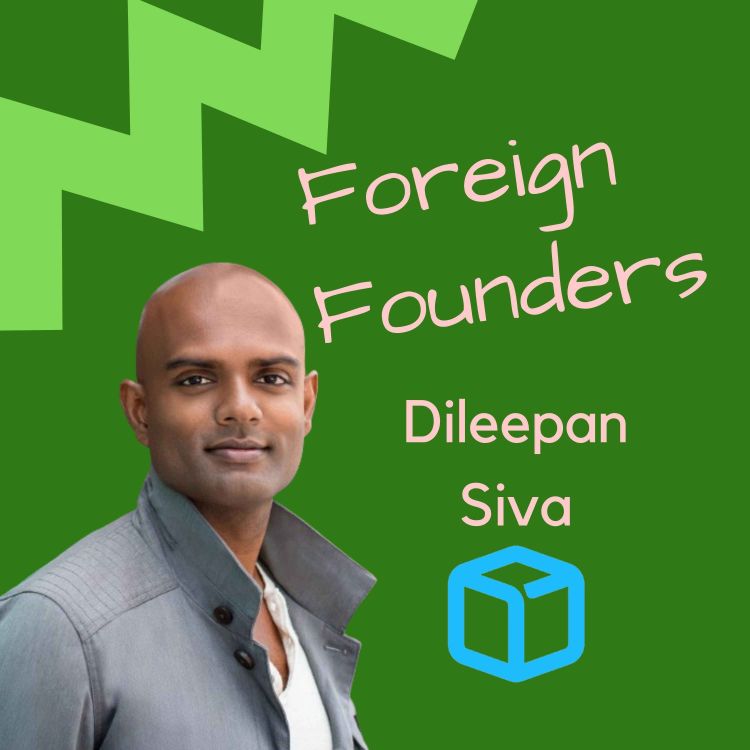 #35 Dileepan Siva, Founder of Upscribe - Foreign Founders | Acast