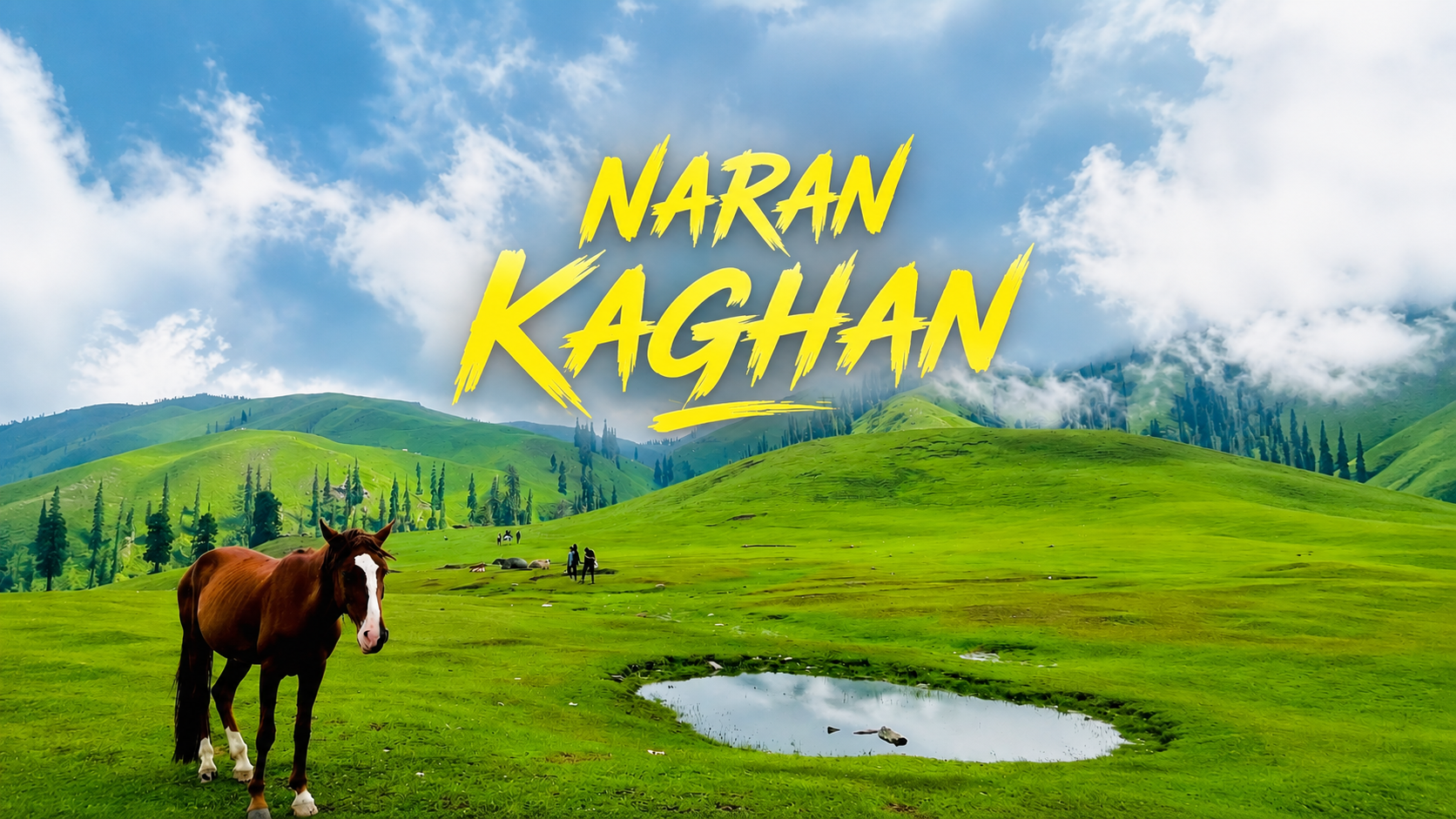 Naran Kaghan, KPK — Land of Lakes