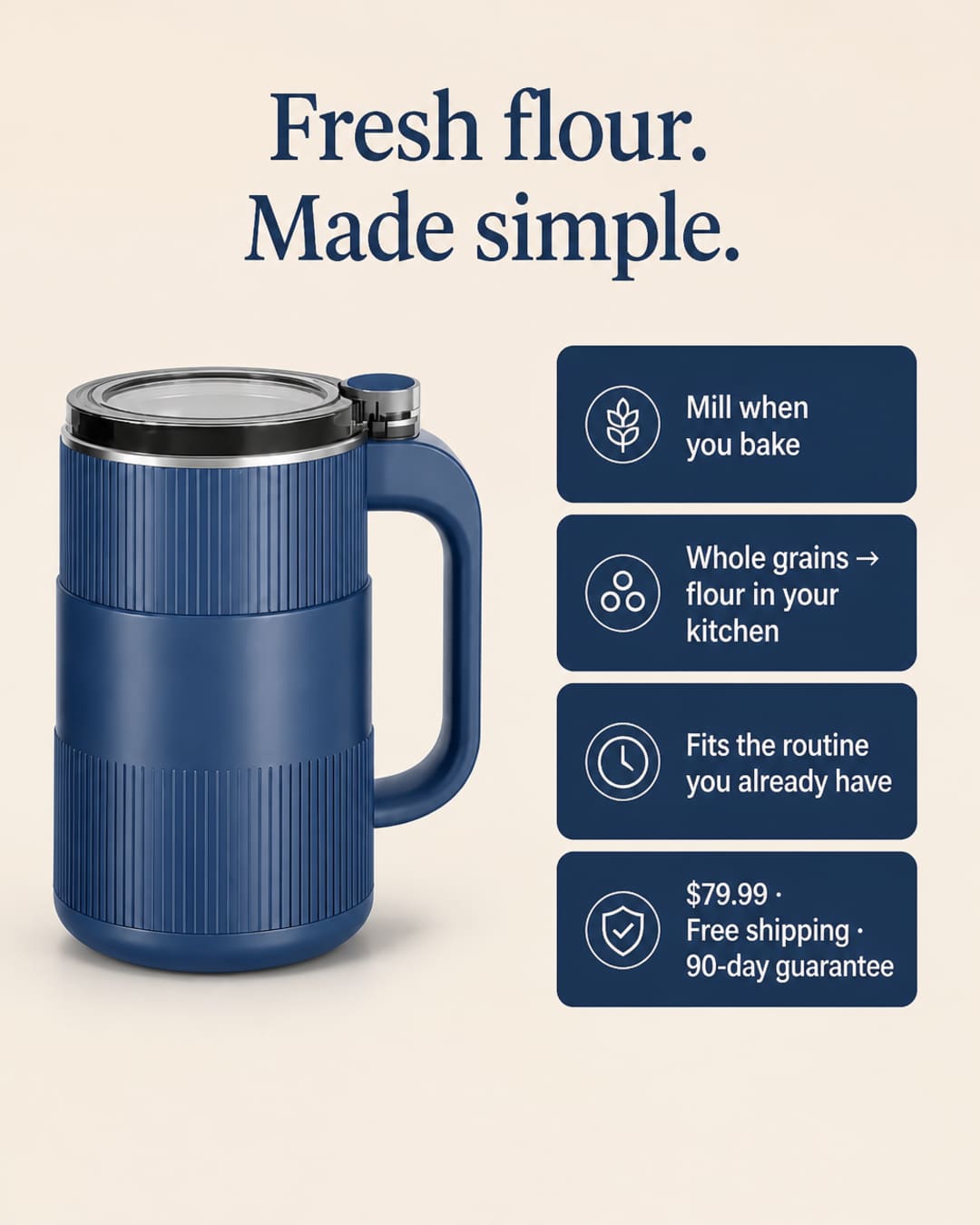 GRAIN BLOOM mill beside benefit cards: mill when you bake, whole grains to flour, fits your routine, $79.99 free shipping 90-day guarantee