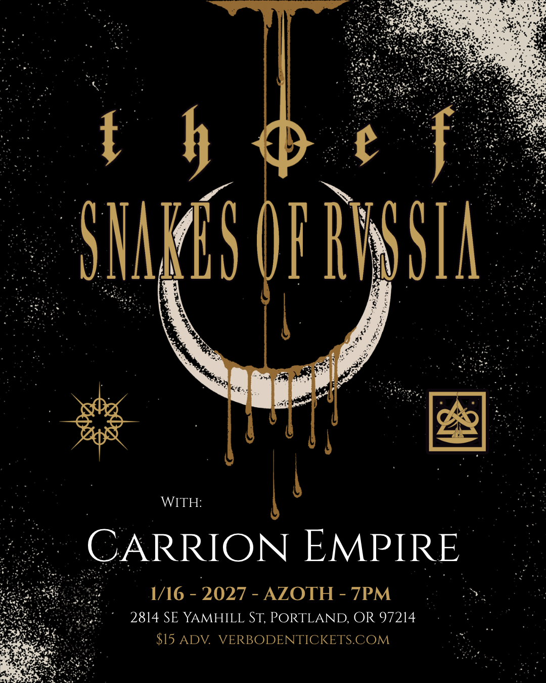 1/16 Snakes of Russia w. Thief, Carrion Empire - Portland