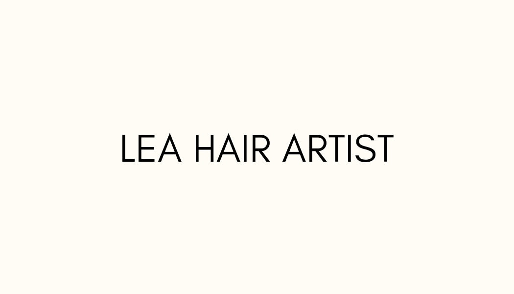 LEA HAIR ARTIST