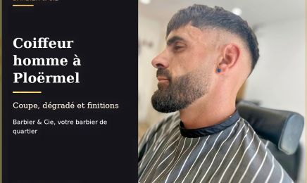 Barbier & Cie — Coiffeur Homme & Barbier Ploërmel : Coiffeur à Ploërmel