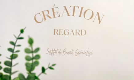 Création Regard : Institut de beauté à Agen