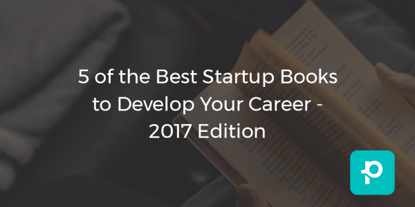 5 of the best startup books to develop your career 2017 edition best career books