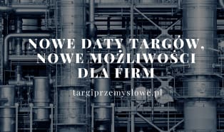 Nowe daty targów, nowe możliwości dla firm