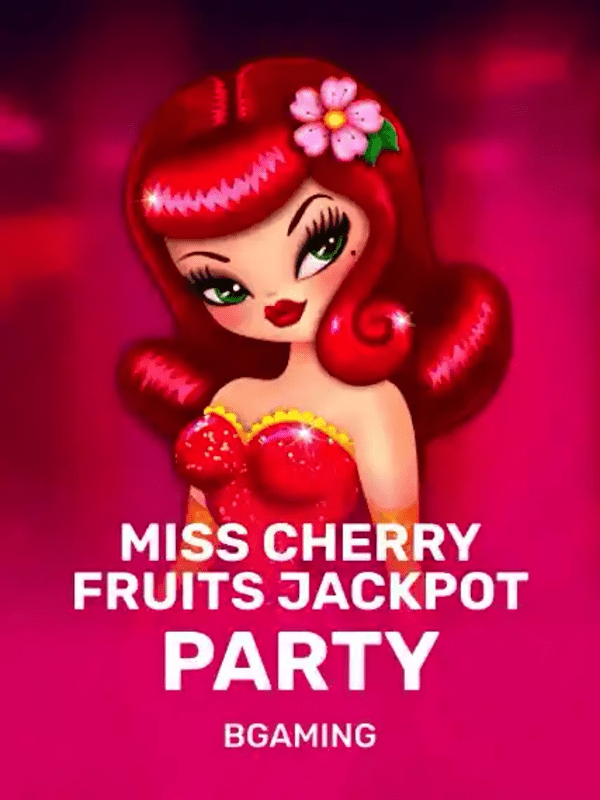 Miss Cherry Fruits Jackpot party - BGaming