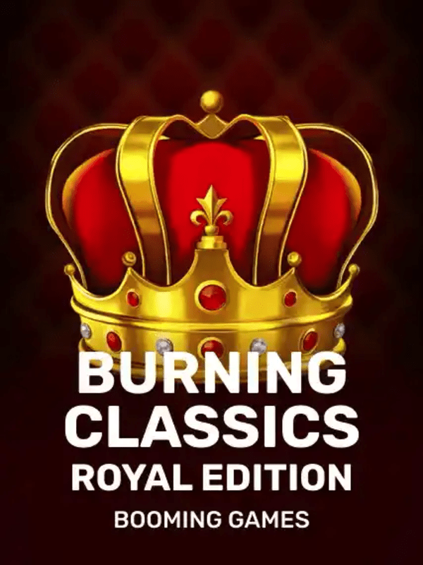 Burning Classics Royal Edition - Booming Games