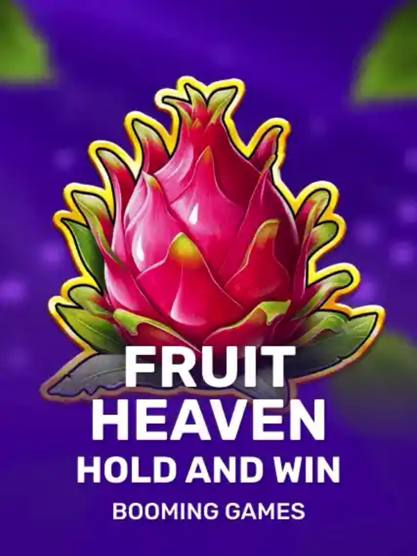 Fruit Heaven Hold and Win - Booming Games