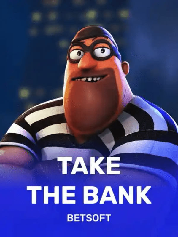 Take The Bank - Betsoft Gaming