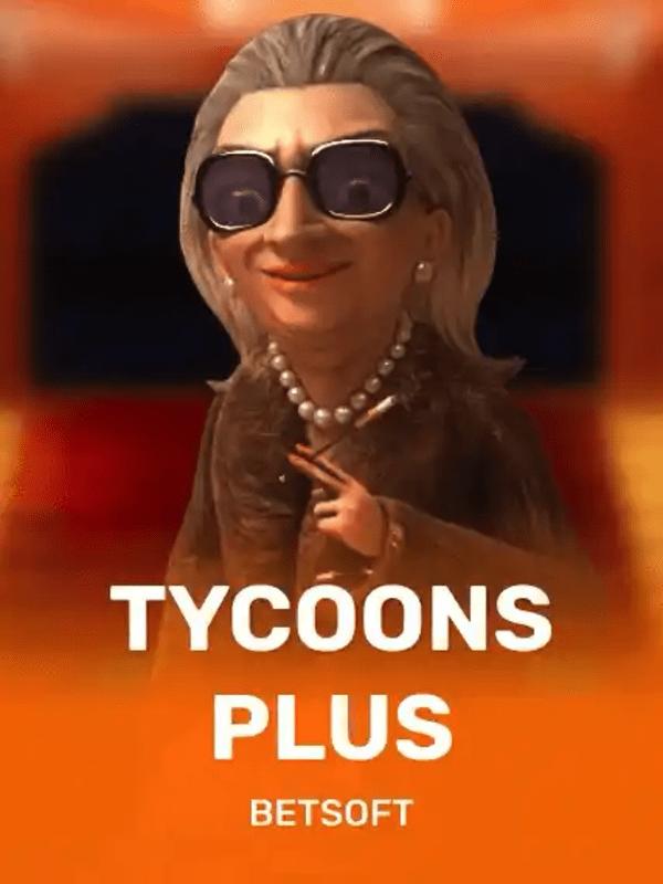 Tycoons Plus - Betsoft Gaming