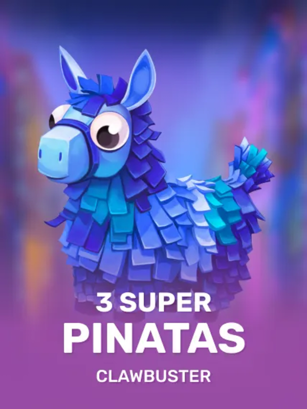 3 Super Pinatas - Clawbuster