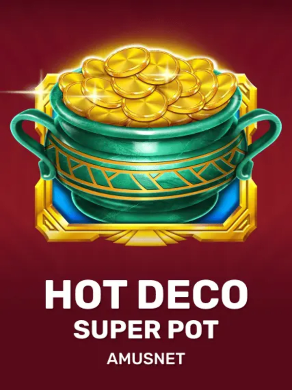 Hot Deco Super Pot - Amusnet