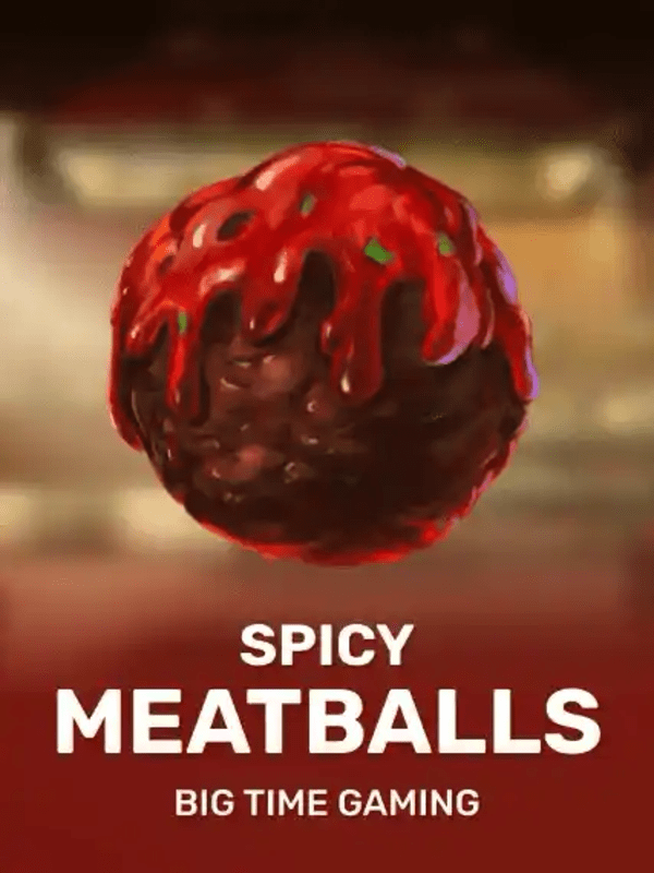 Spicy Meatballs - BigTimeGaming