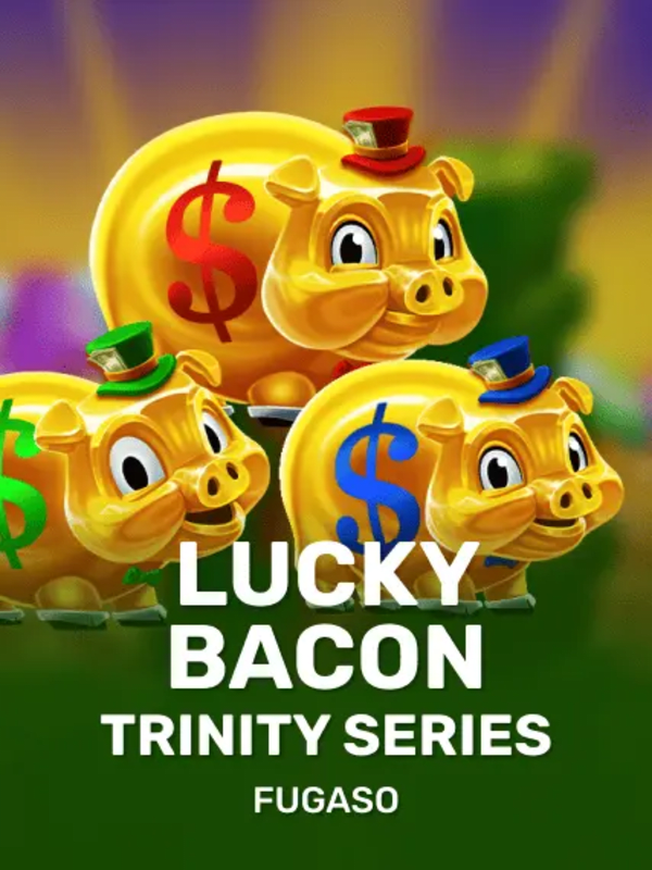 Lucky Bacon: Trinity Series - Fugaso