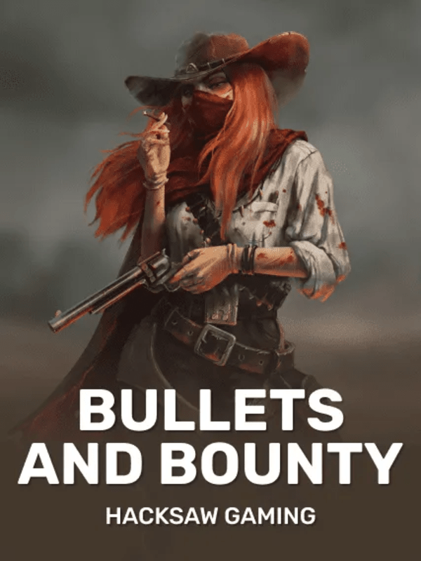 Bullets and Bounty - Hacksaw Gaming