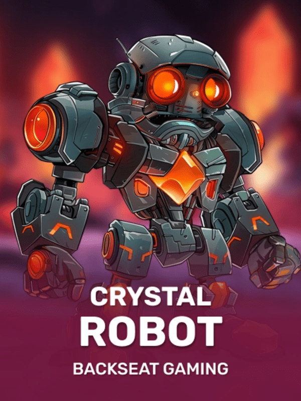 Crystal Robot - Backseatgaming