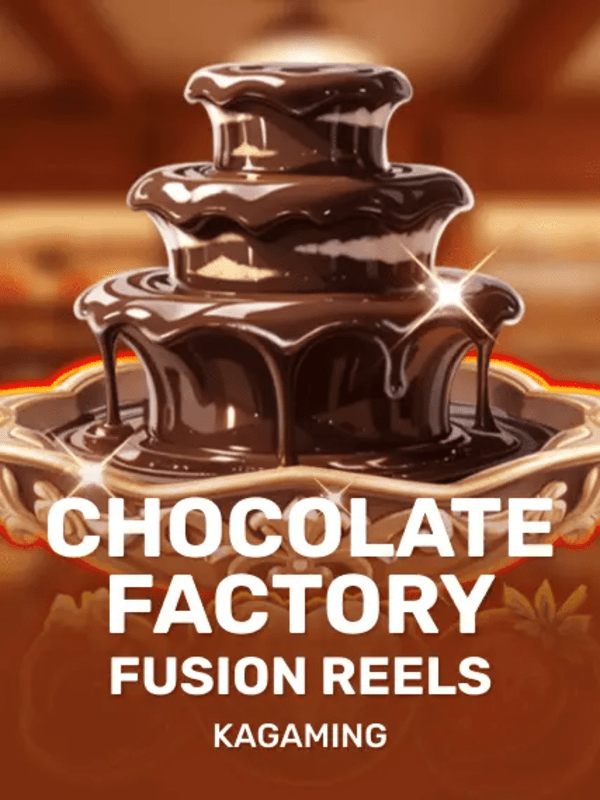 Chocolate Factory Fusion Reels - KA Gaming