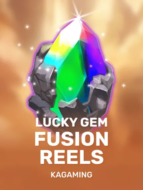 Lucky Gem Fusion Reels - KA Gaming