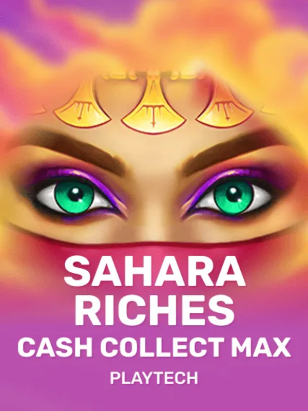 Sahara Riches: Cash Collect Max - Playtech