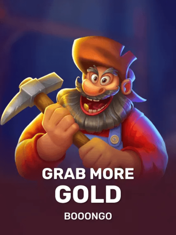 Grab more Gold - Booongo
