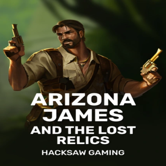 Arizona James and the Lost Relics - Hacksaw Gaming