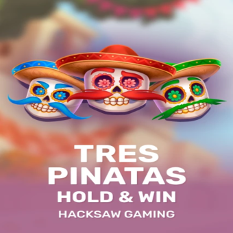 Tres Pinatas Hold & Win - Hacksaw Gaming