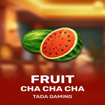 Fruit Cha Cha Cha - TaDa Gaming
