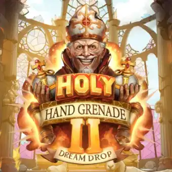 Holy Hand Grenade 2: Dream Drop