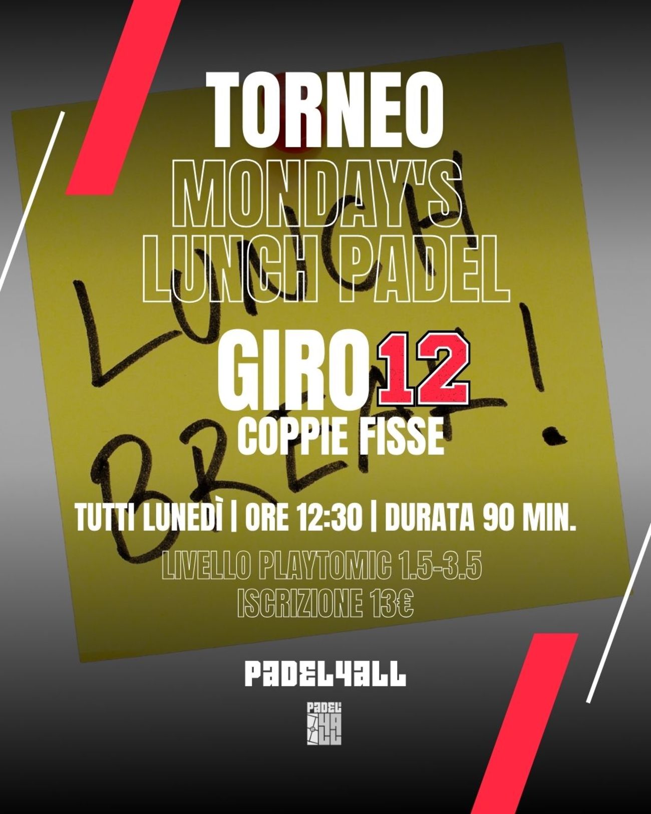 🔥🍳 MONDAY'S LUNCH PADEL: GIRO A 8 o 12 PERSONE, COPPIE FISSE (90 minuti) 🍳🔥