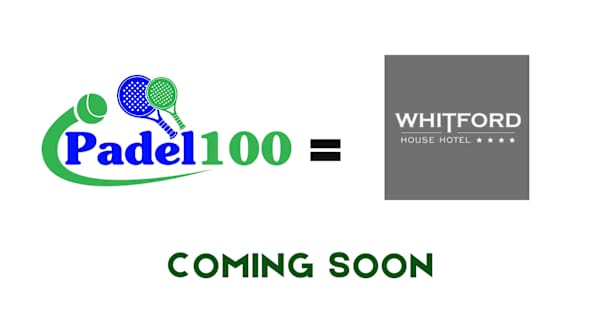 Padel 100 - Whitford House Hotel (Coming Soon)