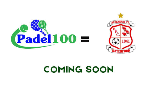 Padel 100 Bohemians Fc Waterford ( Coming Soon )