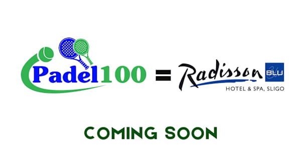 Padel 100 - Radisson Blu Hotel & Spa – Sligo (Coming soon)