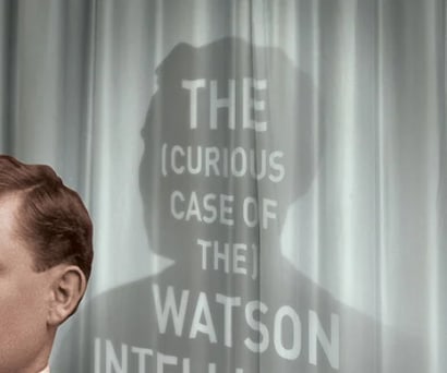 The (curious case of the) Watson Intelligence
