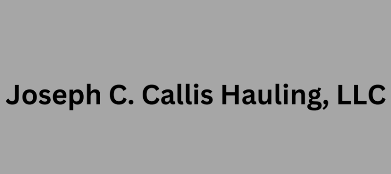 Joseph C. Callis Hauling LLC