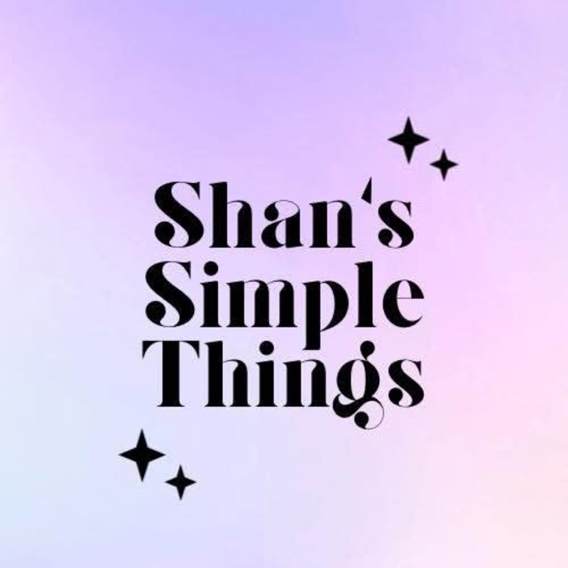 Shan’s Simple Things