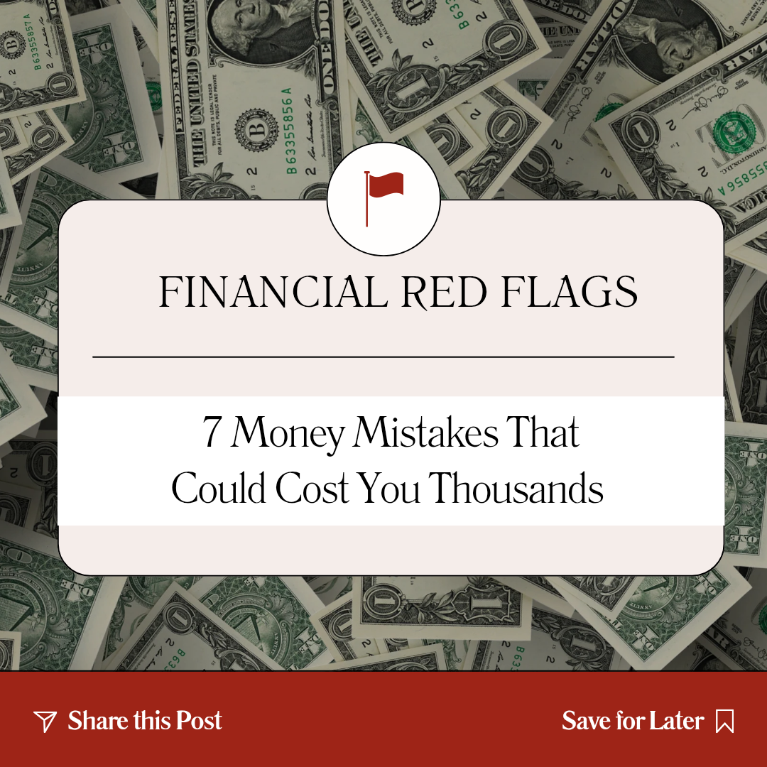 Financial Red Flags: 7 Money Mistakes That Could Cost You Thousands ...