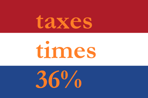 Taxes & Times: Netherlands & 36%