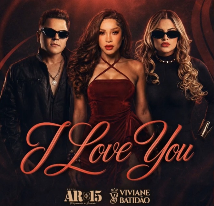 BANDA AR-15 E VIVIANE BATIDAO - I LOVE YOU