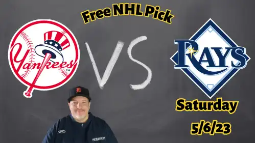 Yankees @ Rays- Saturday 5/6/23- MLB Betting Picks and Predictions