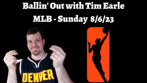 WNBA Sunday Free Picks & Predictions- 8/6/23 | Ballin' Out with Tim Earle