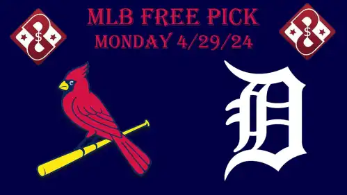 Cardinals at Tigers- Monday 4/29/24- MLB Picks and Predictions