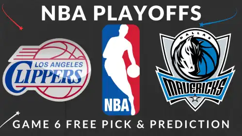 Clippers Vs. Mavericks - Game 6 NBA Playoffs Free Pick Video Friday