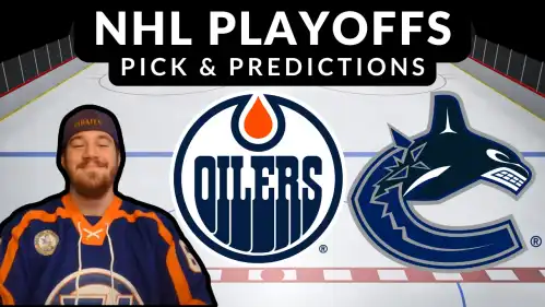 Canucks Vs Oilers NHL Playoff Hockey Wednesday May 8th Picks And Predictions Video