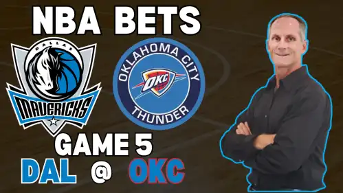 Mavs vs Thunder NBA Game 5 Picks | NBA Bets Wednesday 5/15