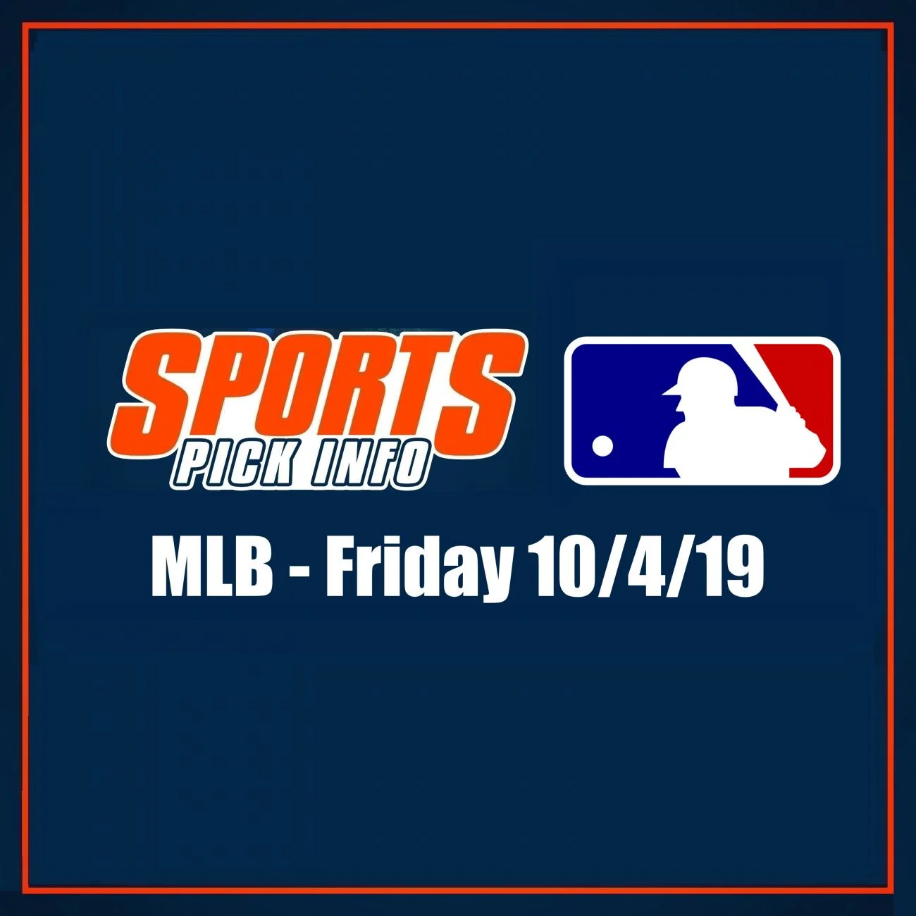 MLB Betting Preview Friday 10/4/19 - Free Picks & Analysis - Sport Pick Info Podcast