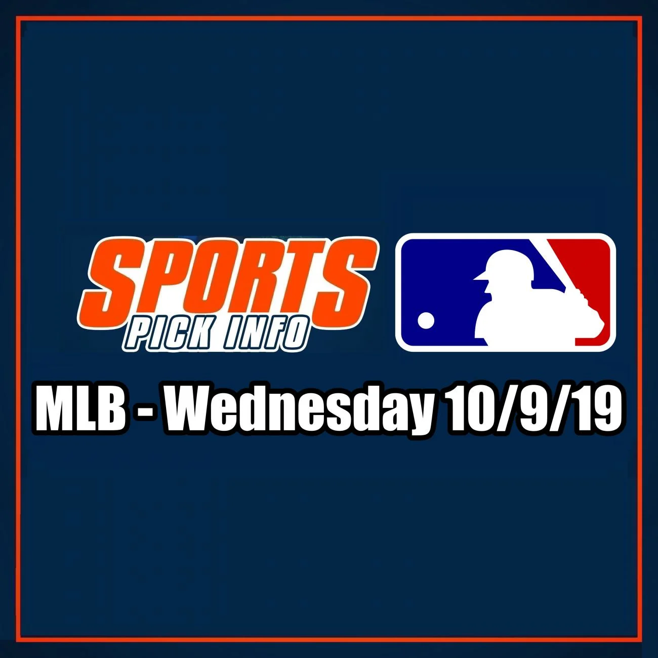 MLB Betting Preview Wednesday 10/9/19 - Free Picks & Analysis - Sport Pick Info Podcast