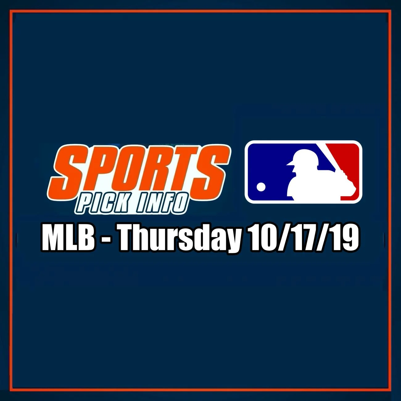 MLB Betting Preview Thursday 10/17/19 - Free Picks & Analysis - Sport Pick Info Podcast