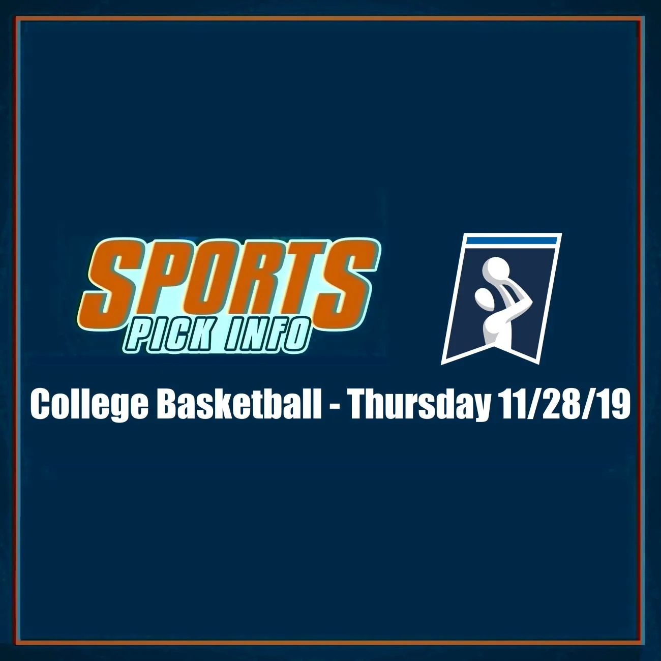 College Basketball Betting Preview Thursday 11/28/19 - Free Picks & Analysis - Sport Pick Info Podcast