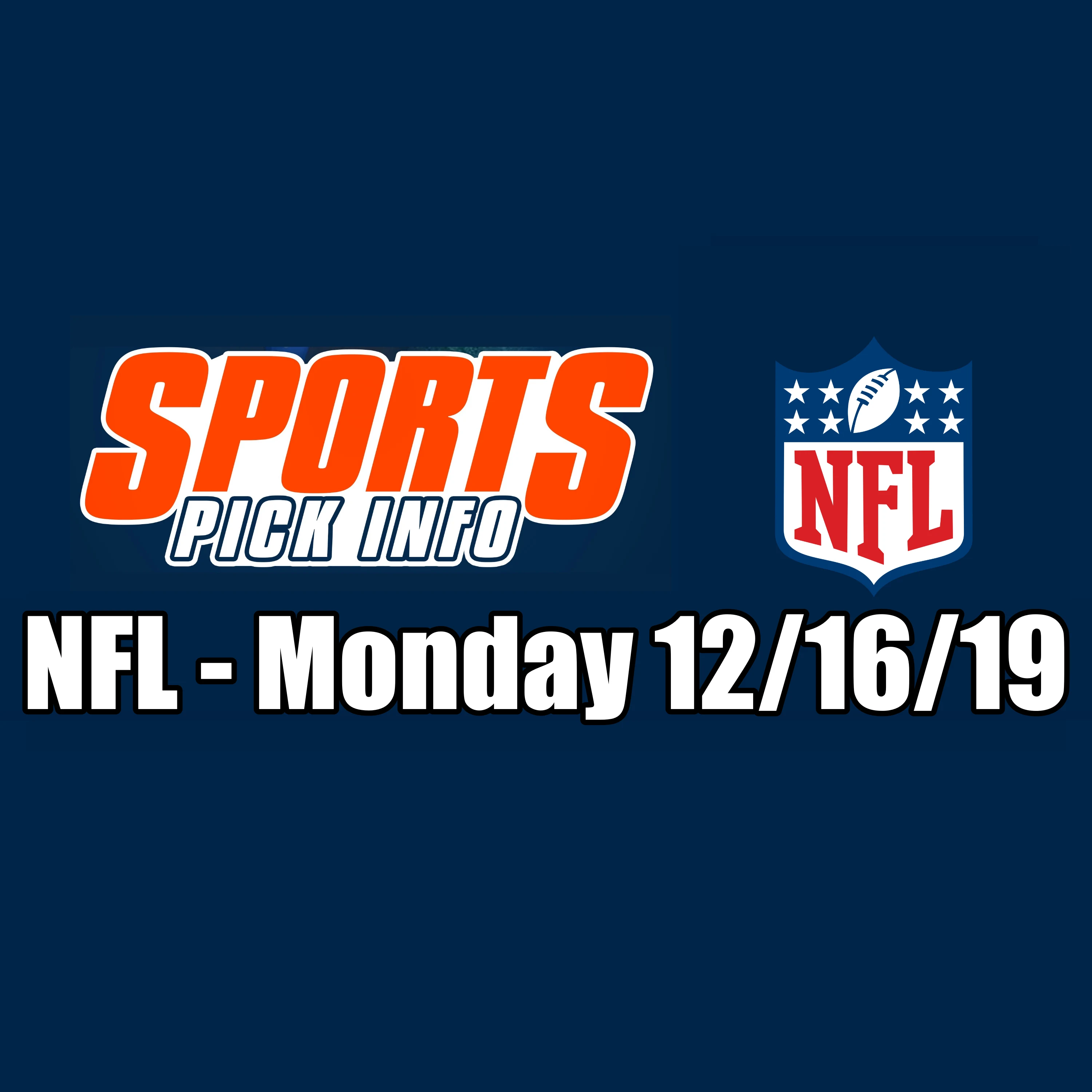 NFL Monday Night Football Betting Preview Monday 12/16/19 - Free Picks & Analysis - Sport Pick Info Podcast