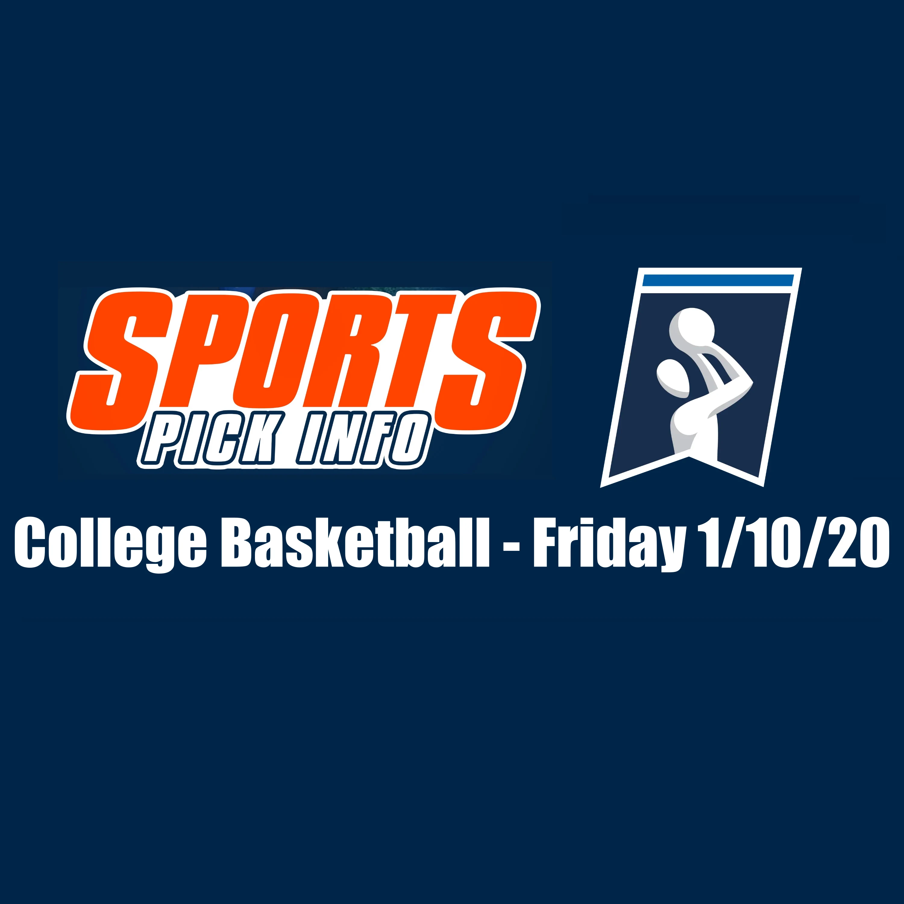 College Basketball Betting Preview Friday 1/10/20 - Free Picks & Analysis - Sport Pick Info Podcast